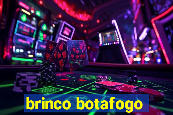 brinco botafogo